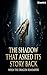 The Shadow That Asked For Its Story Back by Arden Cross