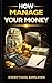 How To: Manage Your Money (...
