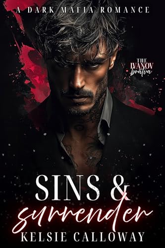 Sins & Surrender: A Dark Mafia Romance (Kindle Edition)