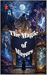 The Magic of Mirr...