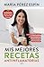 Mis mejores recetas antiinf...