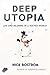 Deep Utopia: Life and Meaning in a Solved World