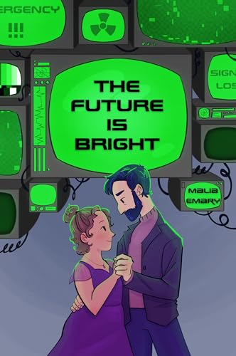 The Future is Bright (Kindle Edition)