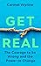 Get Real: A Practical Guide to Uncovering Hidden Expectations, Rebuilding Emotional and Sexual Intimacy, and Reconnecting – With Real-Life Case Studies from Relationship Expert Carmel Wynne
