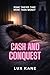 Cash and Conquest