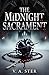 THE MIDNIGHT SACRAMENT by V. A. Ster