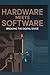 Hardware Meets Software: Bridging the Digital Divide (Foundations of Modern Computing)