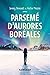 PARSEME D'AURORES BOREALES by Kerbie Viens-Messier