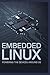 Embedded Linux: Powering th...