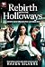 Rebirth with the Holloways:...