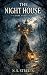 The Night House: A Dark Fai...