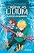 El rey de las quimeras (Crónicas de Lilium 2) (Spanish Edition)