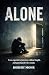 ALONE: I was expected to fu...