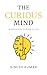 The Curious Mind: Exploring...