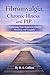 Fibromyalgia, Chronic Illness and PIP by R.A Collins