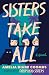 Sisters Take All: A Novel (The Finch Sisters)