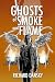Ghosts of Smoke and Flame