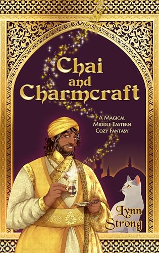 Chai and Charmcraft: A magical Middle Eastern cozy fantasy (The Charmcraft Chronicles Book 1)