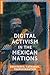 Digital Activism in the Mexican Nations: Resistance, Catharsis, Transformation