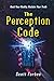 The Perception Code: Hack Y...