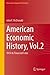 American Economic History, Vol.2: 1914 to Financial Crisis (Classroom Companion: Economics)