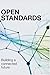 Open Standards: Building a Connected Future (Foundations of Modern Computing)