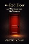 The Red Door and Other Stories from The Waystation (The Life of The Waystation)