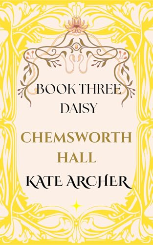 Chemsworth Hall: Book Three - Daisy (Kindle Edition)