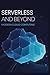 Serverless and Beyond: Modern Cloud Computing (Foundations of Modern Computing)