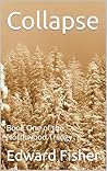 Collapse: Book One of the Northwood Trilogy