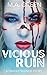 Vicious Ruin by M.A. Green