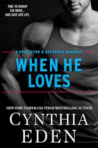 When He Loves (Protector And Defender Romance Book 6)