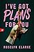 I've Got Plans for You by Roselyn Clarke