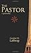 The Pastor by Gordon W. Lathrop