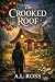 The Crooked Roof