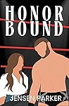 Honor Bound by Jensen Parker