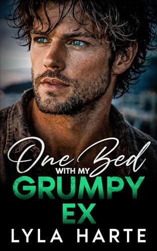 One Bed with my Grumpy Ex: A Second Chance Fake Engagement Romance (Kindle Edition)