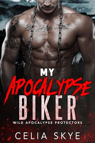 My Apocalypse Biker: An Instalove Romance (Wild Apocalypse Protectors Book 5)
