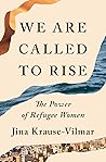 We Are Called to Rise by Jina Krause-Vilmar We Are Called to Rise by Jina Krause-Vilmar