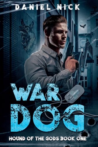 War Dog: Hound of the Gods Book One (Paperback)