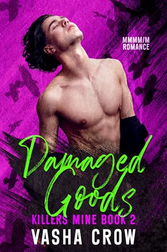 Damaged Goods: MMMM/M Romance (Killers Mine Book 2)