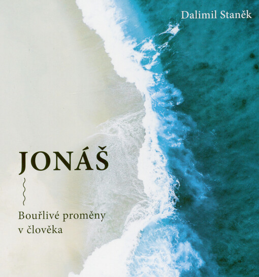 Jonáš: Bouřlivé proměny v člověka