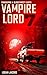 Vampire Lord 7 by Logan Jacobs Vampire Lord 7 by Logan Jacobs