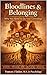 Bloodlines & Belonging: Why...