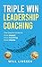 Triple Win Leadership Coach...
