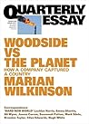 Woodside vs the Planet: How a Company Captured a Country (Quarterly Essay #99)
