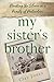 My Sister's Brother by Clay Jones