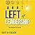 Left of Leadership by Scott H. Stalker