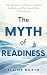 The Myth of Readiness: Why ...
