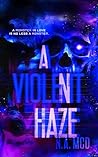 A Violent Haze: Book two: A Dark Erotic Paranormal Romance series (The Violent Hours 2) A Violent Haze: Book two: A Dark Erotic Paranormal Romance series (The Violent Hours 2)